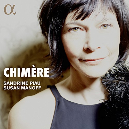 Sandrine Piau -  Chimere -Loewe, Schumann, Debussy, H.Wolf, Etc : Sandrine Piau(S)Susan Manoff(P) - Import CD