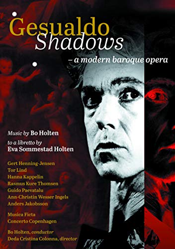 Bo Holten, Música Ficta (Colombia), Concerto Copenhagen - Holten: Gesualdo Shadows - A Modern Baroque Opera - Import DVD