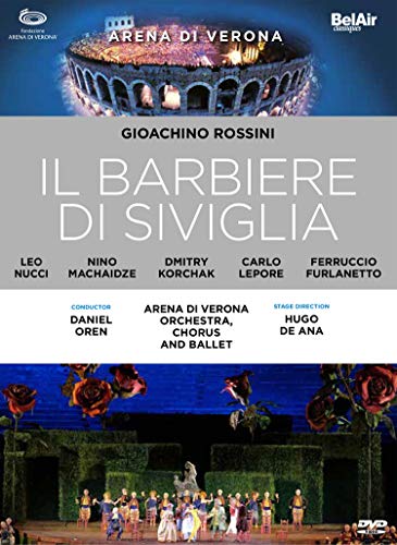 Rossini (1792-1868) - Il Barbiere di Siviglia : de Ana, Daniel Oren / Arena di Verona, Nucci, Machaidze, Korchak, Lepore, Furlanetto, etc (2018 Stereo) - Import DVD