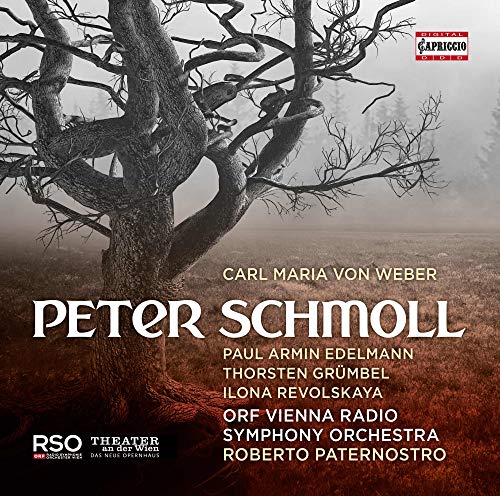 Weber (1786-1826) - Peter Schmoll und Seine Nachbarn : Roberto Paternostro / Vienna Radio Symphony Orchestra, P.A.Edelmann, Grumbel, Revolskaya, etc (2019 Stereo) - Import CD