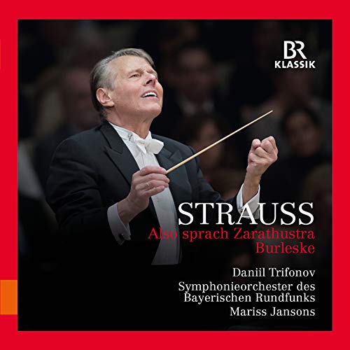 Strauss, Richard (1864-1949) - Also Sprach Zarathustra, Burleske : Mariss Jansons / Bavarian Radio Symphony Orchestra, Daniil Trifonov(P) - Import CD