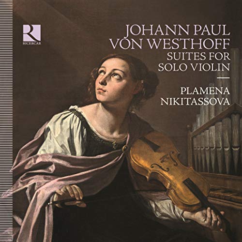 Westhoff, Johann Paul von (1656-1705) - Suites for Solo Violin : Nikitassova - Import CD