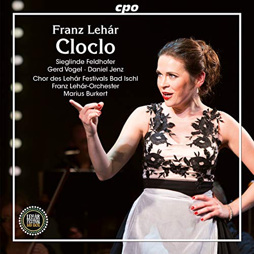 Lehar (1870-1948) - Cloclo : Marius Burkert / Franz Lehar Orchestra, Sieglinde Feldhofer, Gerd Vogel, etc (2019 Stereo)(2CD) - Import 2 CD