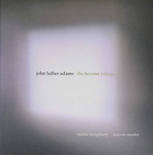 Adams, John Luther (1953-) - The Become Trilogy : Ludovic Morlot / Seattle Symphony & Choir (3CD) - Import 3 CD