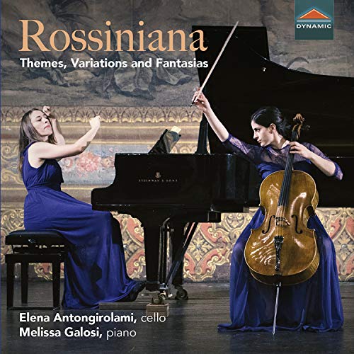 Eleanor Antinorola and Melissa Gallegos. - Rossiniana -Themes, Variations & Fantasias : Elena Antongirolami(Vc)Melissa Galosi(P) - Import CD