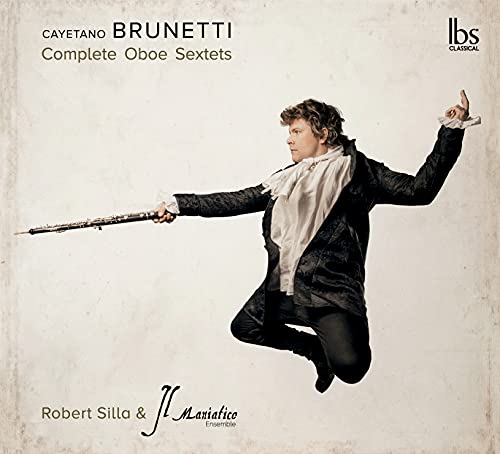 Brunetti, Gaetano (1744-1798) - Complete Oboe Sextets : R.Silla(Ob)Il Maniatico Ensemble (2CD) - Import 2 CD