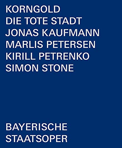 Korngold (1897-1957) - Die Tote Stadt: S.stone Petrenko / Bavarian State Opera J.kaufmann M.petersen Filonczyk - Import Blu-ray Disc
