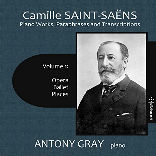 Saint-Saens (1835-1921) - Piano Works-paraphrases & Transcriptions Vol.1: Antony Gray (2CD) - Import 2 CD