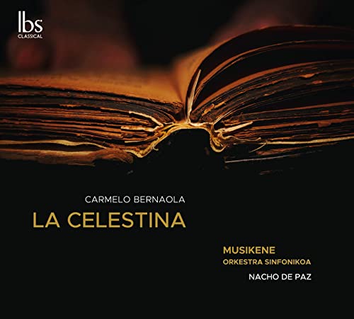 Bernaola, Carmelo (1929-2002) - La Celestina : Nacho de Paz / Musikene Symphny Orchestra - Import CD