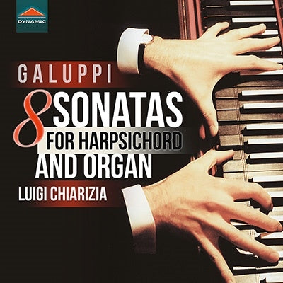 Galuppi (1706-1785) - Sonatas For Harpsichord & Organ: Chiarizia(Cemb, Organ) - Import CD