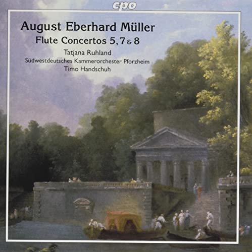 Muller, August Eberhard (1767-1817) - Flute Concerto, 5, 7, 8, : Ruhland(Fl)Handschuh / Pforzheim Swd Co - Import CD