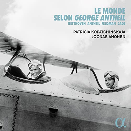 Patricia Kopatchinskaja, Jonas Ahonen - Le Monde Selon George Antheil: Kopatchinskaja(Vn)Ahonen(P) - Import CD