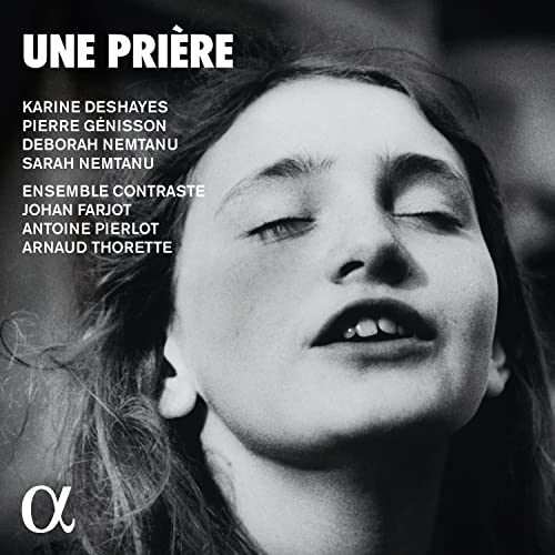 Ensemble Contraste, Carine Deé, Pierre Genisson, Deborah Nemtanu, Sarah Nemtanu. - UNE PRIERE - Import CD