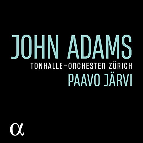 Adams, John (1947-) - Orchestral Works : Paavo Jarvi / Zurich Tonhalle Orchestra - Import CD
