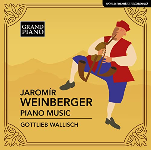 Weinberger, Jaromir (1896-1967) - Piano Works: Wallisch - Import CD