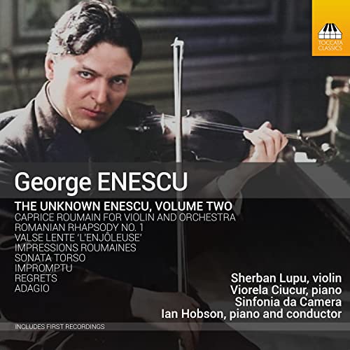Enescu, George (1881-1955) - The Unknown Enescu Vol.2: S.lupu(Vn)Ciucur I.hobson(P)/ Sinfonia Da Camera - Import CD