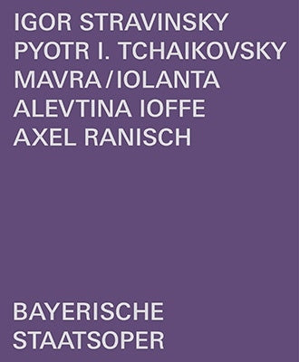 Stravinsky (1882-1971) - Mavra: Ranisch Ioffe / Bavarian State Opera El-khashem Beinart Sokolik +tchaikovsky: Iolanta: Mesak - Import Japan Ver Blu-ray Disc