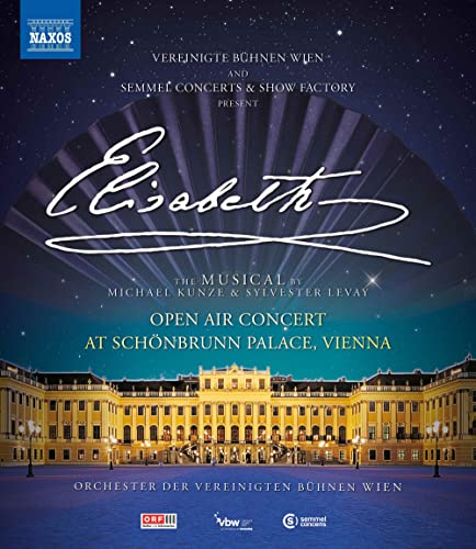 Michael Riemann, Vienna Philharmonic Orchestra, Maya Hakvoort, Mark Seibert - Elisabeth -Open Air Concert at Schonbrunn Palace Vienna 2022 - Import Blu-ray Disc