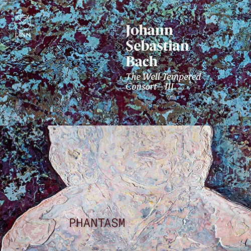 Bach (1685-1750) - The Well-tempered Consort 3: Phantasm - Import CD