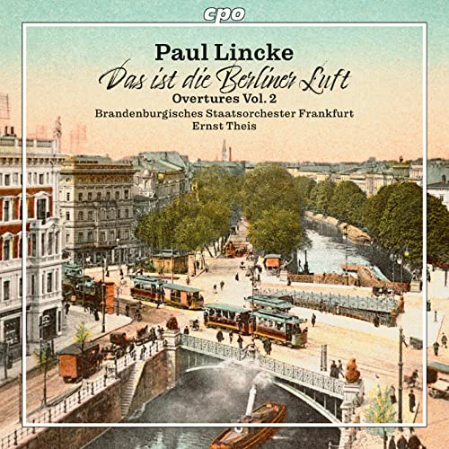 Lincke, Paul (1866-1946) - Overtures Vol.2: Theis / Frankfurt Brandenburg State O - Import CD