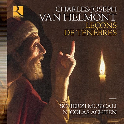 Helmont, Charles Joseph van (1715-1790) - Lecons de Tenebres : Nicolas Achten / Scherzi Musicali - Import CD