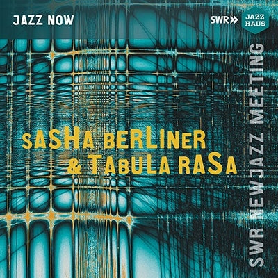 Sasha Berliner 、 Tabula Rasa - Swr Newjazz Meeting 2021 - Import CD