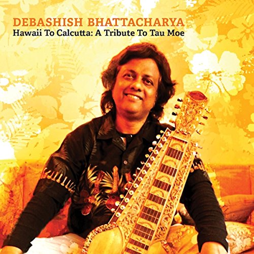 Debashish Bhattacharya - Hawaii To Calcutta : A Tribute To Tau Moe - Japan CD