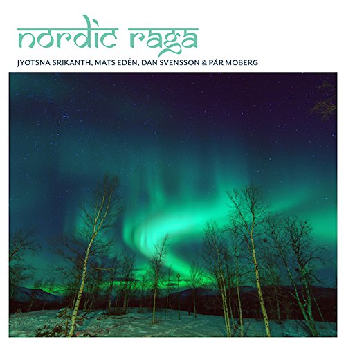 Jyotsna Srikanth & Mats Eden & Dan Svensson & Par Moberg - Nordic Raga - Japan CD