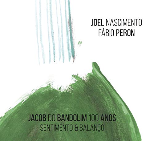 Joel Nascimento & Fabio Peron - Jacob Do Bandolim 100 Anos Sentimento & Balanco - Import  With Japan Obi