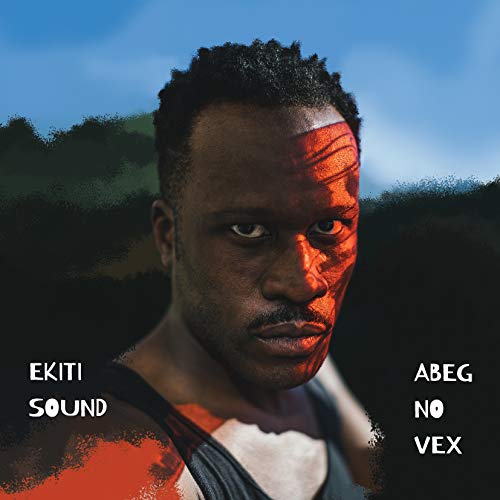 Ekiti Sound - Abeg No Vex - Japan CD