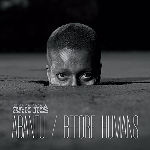Blk Jks - Abantu / Before Humans - Import CD