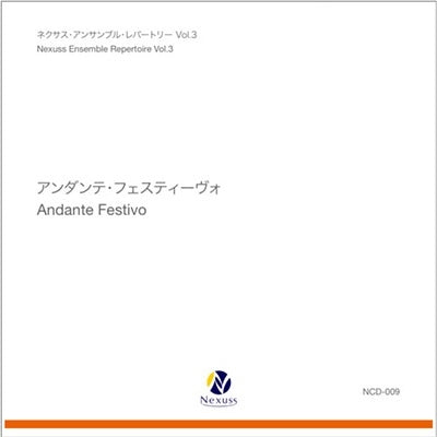 Clarinet Ensemble Felicita - Nexus Ensemble Repertoire Vol.3 - Andante Festivo - Japan CD