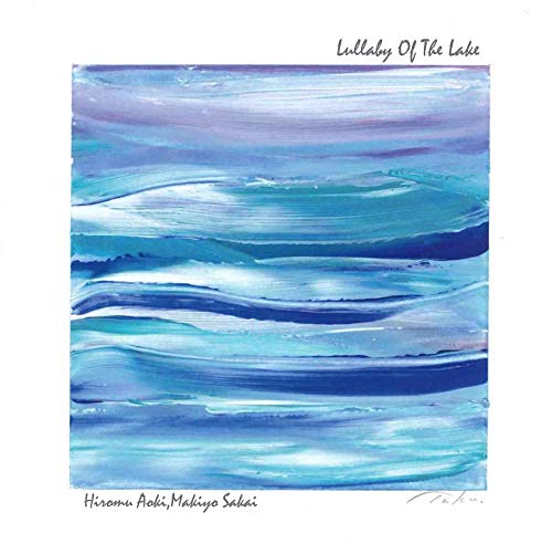 Hiromu Aoki & Makiyo Sakai - Lullaby Of The Lake - Japan CD