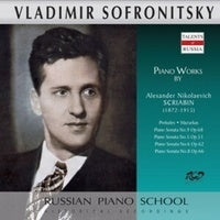Vladimir Sofronitsky - Russian Piano School - Vladimir Sofronitsky - Scriabin - Import CD