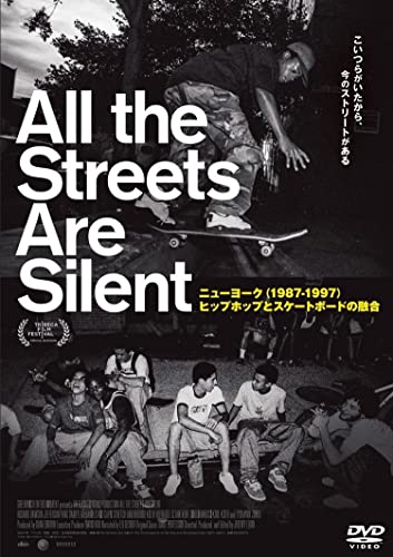 Movie - All the Streets Are Silent: The Convergence Of Hip Hop And Skateboarding (1987-1997) - Japan DVD