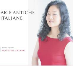 Arie Antiche Italiane : Mutsumi Hatano(Ms)Marie Nishiyama(Hp, Cemb)Ensemble - Japan CD