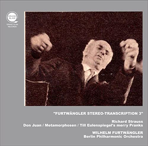 Strauss, Richard (1864-1949) - Don Juan, Metamorphosen, Till Eulenspiegel : Wilhelm Furtwangler / Berlin Philharmonic (1947, 1943)-Transfers & Production: Naoya Hirabayashi - Import CD