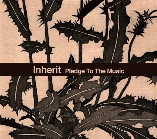 Inherit - Pledge To The Music - Japan CD