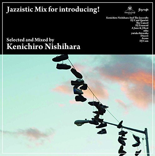 Kenichiro Nishihara - Jazzistic Mix For Introducing! Mixed By Kenichiro Nishihara - Japan Mini LP CD