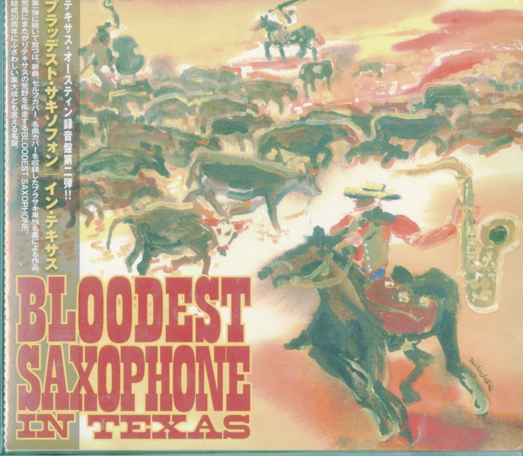 Bloodest Saxophone - In Texas - Japan CD – CDs Vinyl Japan Store