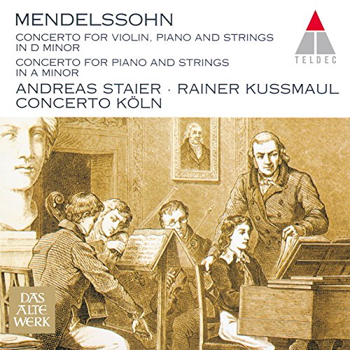 Andreas Staier - Mendelssohn: Concerto Fro Violin. Piano And Strings In D Minor. Concerto For Piano And Strings In A - Japan CD