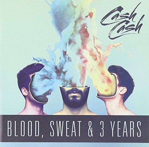 Cash Cash - Blood. Sweat & 3 Years - Japan  CD Bonus Track