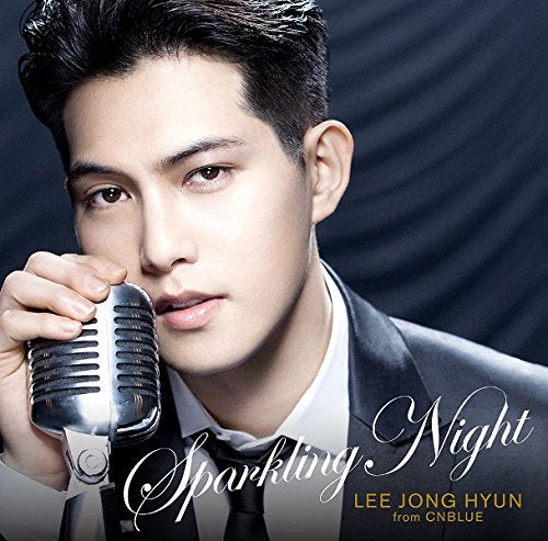 Lee Jong-Hyun (From Cnblue) - Sparkling Night - Japan  CD+DVD Limited Edition