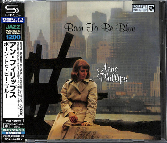 Anne Phillips - Born To Be Blue - Japan  SHM-CD