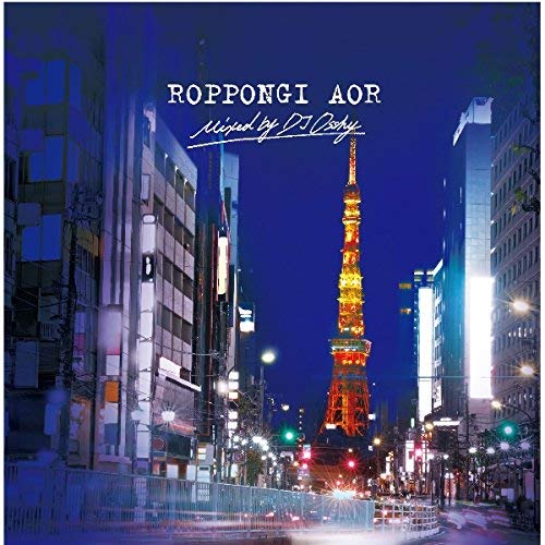 DJ OSSHY - Roppongi AOR - Japan CD