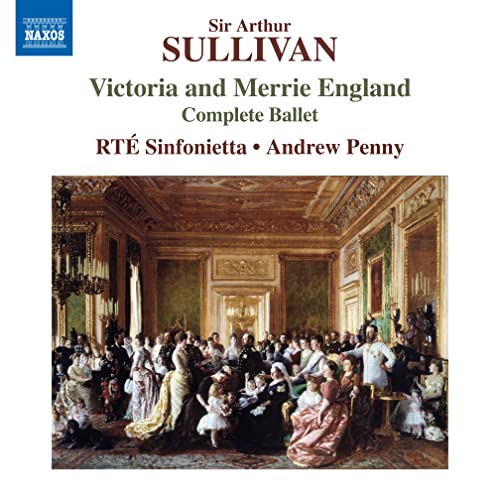 Sullivan, Arthur (1842-1900) - Victoria & Merrie England: A.penny / Rte Sinfonietta - Import CD