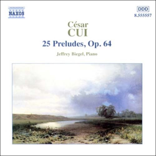 Cui (1835-1918) - 25 Preludes: Jeffrey Biegel(P) - Import CD
