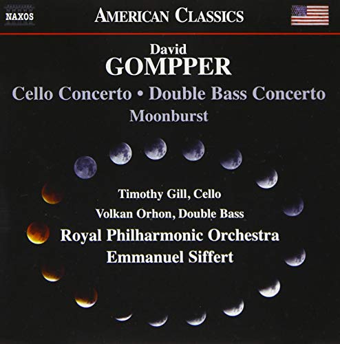 Gompper, David (1954-) - Cello Concerto, Contrabass Concerto, Moonburst: T.gill(Vc)Orhon(Cb)Siffert / Rpo - Import CD