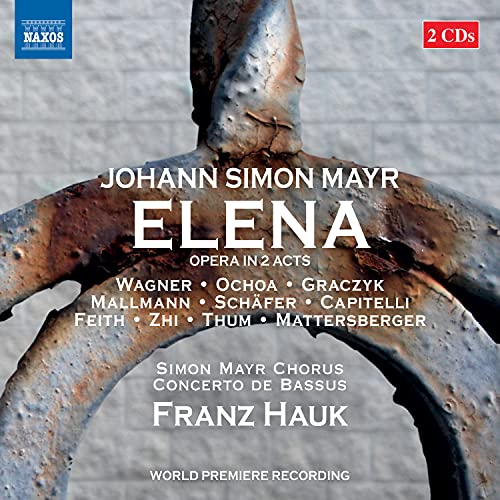 Mayr, Giovanni Simone (1763-1845) - Elena : Hauk / Concerto de Bassus, J.S.Wagner, Ochoa, Graczyk, M.Schafer, Capitelli, etc (2018 Stereo)(2CD) - Import 2 CD