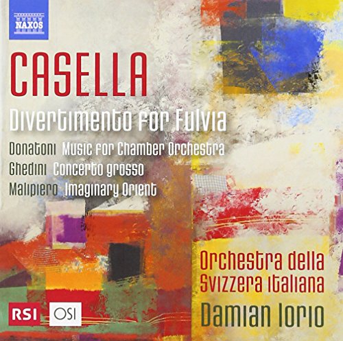 Casella (1883-1947) - Casella Divertimento per Fulvia, Donatoni, Ghedini, Malipiero : Damian Iorio / Svizzera Italiana Orchestra - Import CD
